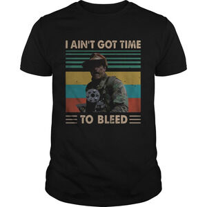 Blain Predator I Aint Got Time To Bleed  Shirt
